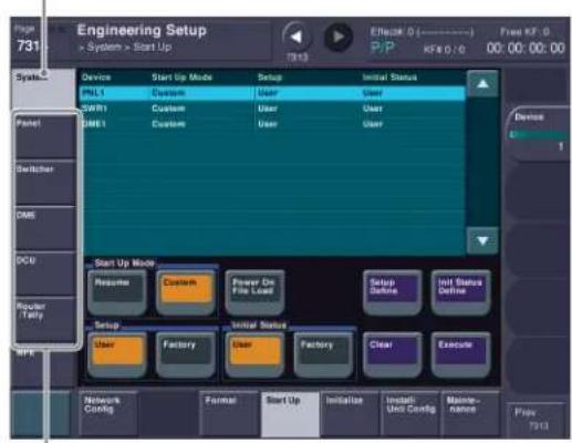 Engineering Setup System > Start Up Effort: 0 (----) P/P KFR0.0 Front KF: 0 00:00:00:00 731 7913 System Device Start Up Mode Setup Initial Status PML1 Custom User User SWR1 Custom User User SME1 Custom User User Panel Switcher DMI DCM Router Tally WPE Start Up Mode Resume Custom Power Die File Load Setup Define Init Status Define Setup Initial Status User Factory User Factory Clear Execute Network Config Formal Start Up Initiate Install- Unit Config Maintenance Play 7913