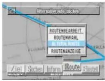 Alternative route: scashen ROUTENBEARREIT, ROUTENWALN, ALTERN ROUTE ROUTENANDEIGE /iel Sachen Inform Route Einstell