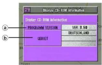 Display CD-ROM information Display CD-ROM information PROGRAMM VERSION VER. 3.50 DEUTSCHLAND GEBIET a b