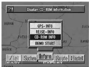 Display CO-ROM information GPS- INFO REISE- INFO CD-ROM INFO DEMO START /iel Suchen Inform Route Instell