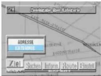 Zielezabe über Kategorie ADRESSE KATEGORIE Ziel Suchen Inform Route Install