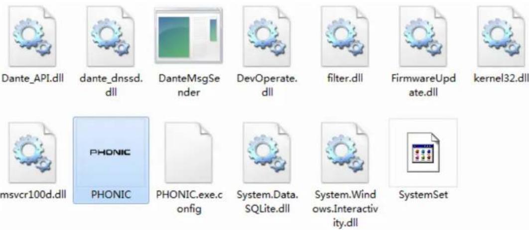 Dante_API.dll dante_dnssd. dll DanteMsgSe nder DevOperate. dll filter.dll FirmwareUpd ate.dll kernel32.dll msvcr100d.dll PHONIC PHONIC PHONIC.exe.c config System.Data. SQLite.dll System.Windows.Interactiv ity.dll SystemSet
