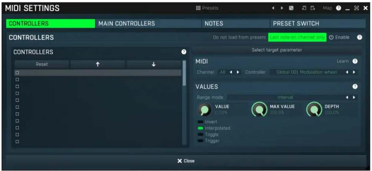 MIDI SETTINGS CONTROLLERS MAIN CONTROLLERS NOTES PRESET SWITCH CONTROLLERS Do not load from presets Last note-on channel only Enable ? CONTROLLERS Reset Select target parameter MIDI Learn ? Channel All Controller Global 001 Modulation wheel VALUES Range mode Interval VALUE MAX VALUE DEPTH 0.00% 100.0% Invert Interpolated Toggle Trigger X Close