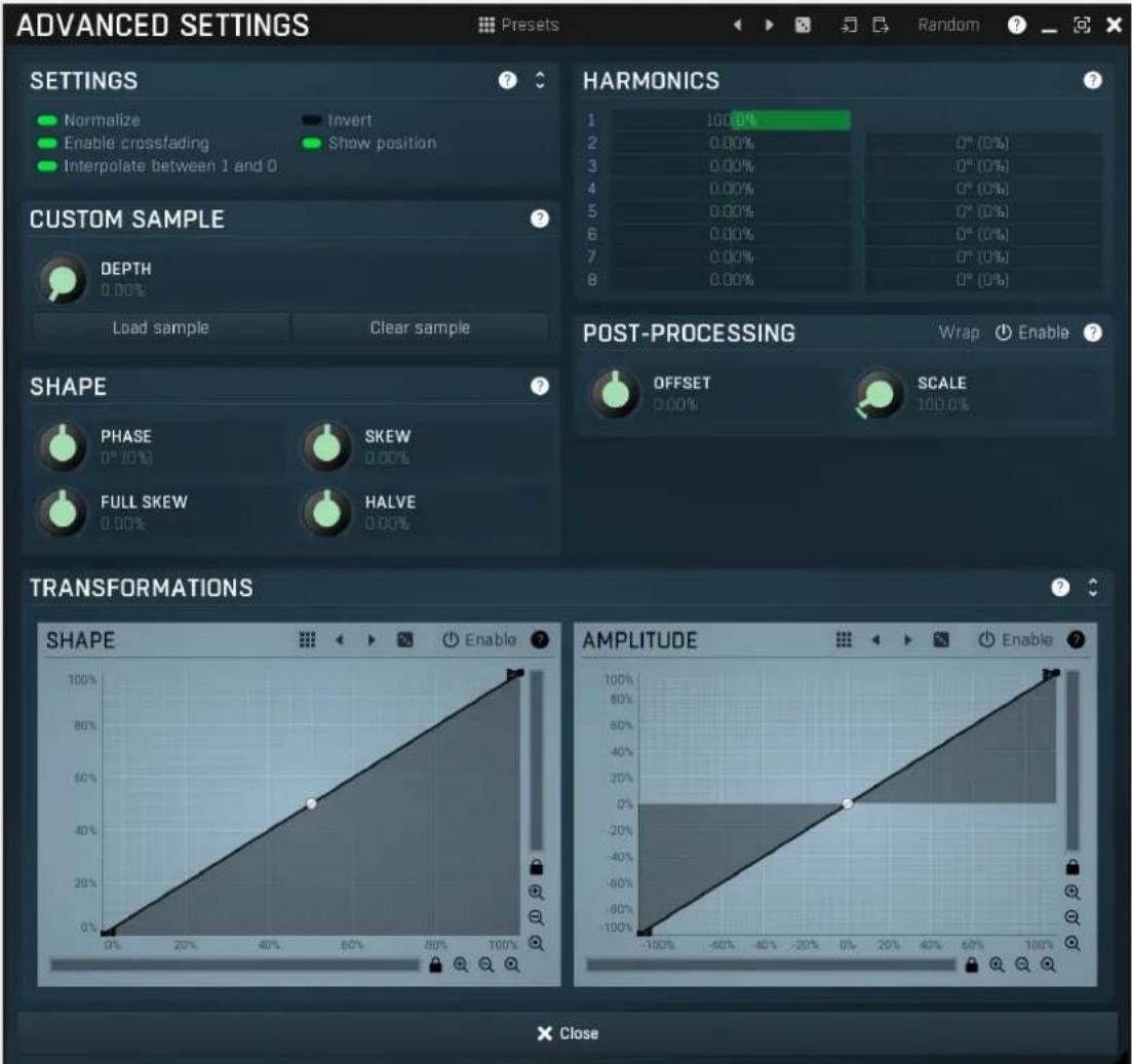 ADVANCED SETTINGS Preset Random OPTIONS Normalize Enable crossfading Interpolate between 1 and 0 Invert Show position CUSTOM SAMPLE DEPTH 0.00% Load sample Clear sample HARMONICS 1 100.0% 2 0.00% 0° (0%) 3 0.00% 0° (0%) 4 0.00% 0° (0%) 5 0.00% 0° (0%) 6 0.00% 0° (0%) 7 0.00% 0° (0%) 8 0.00% 0° (0%) POST-PROCESSING Wrap Enable ? OFFSET SCALE 0° (0%) 0° (0%) FULL SKEW HALVE 0.00% TRANSFORMATIONS SHAPE 100% 80% 60% 40% 20% 0% -10% -56% -40% -25% 0% 20% 40% 60% 100% AMPLITUDE 100% 80% 60% 40% 20% 0% -10% -56% -40% -25% 0% 20% 40% 60% 100% X Close