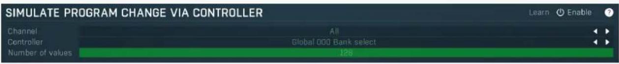 SIMULATE PROGRAM CHANGE VIA CONTROLLER Channel All Controller Global 000 Bank select Number of values 126 Learn Enable