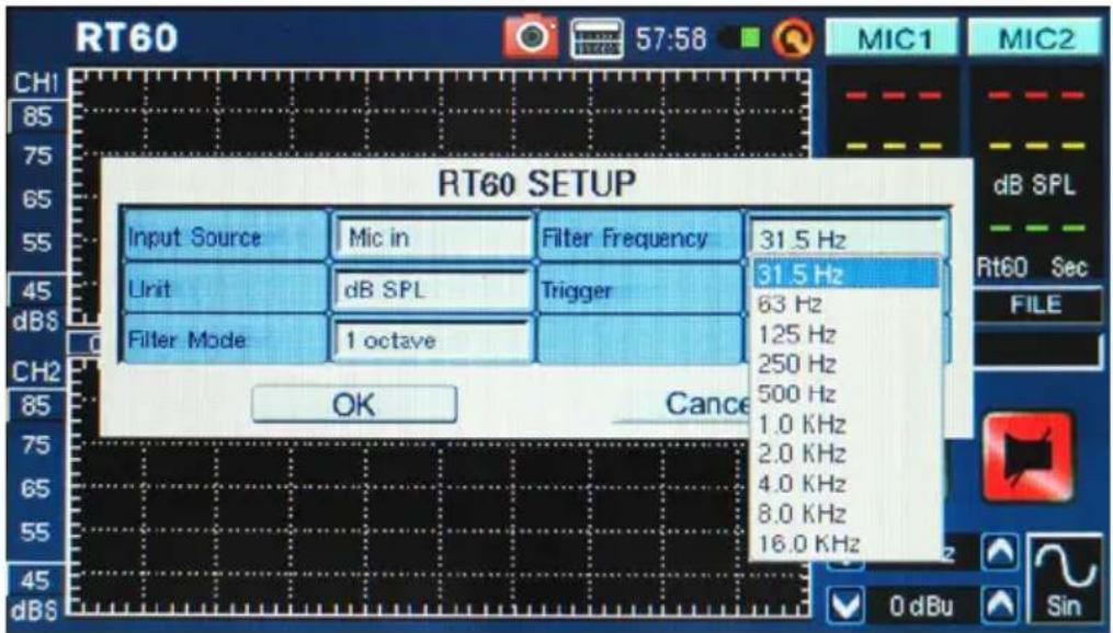 RT60 SETUP Input Source Mic in Filter Frequency 31.5 Hz Unit dB SPL Trigger 31.5 Hz Filter Mode 1 octave 63 Hz OK Cancel 1.25 Hz 250 Hz 500 Hz 1.0 KHz 2.0 KHz 4.0 KHz 8.0 KHz 16.0 KHz OK Cancel 0 dBu Sin