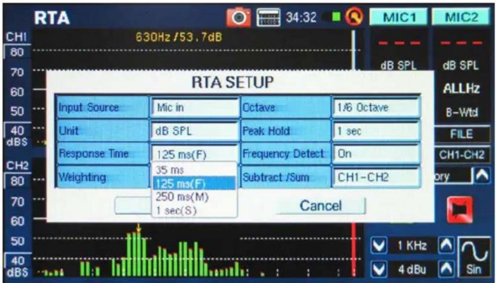 RTA SETUP Input Source Mic in Octave 1/6 Octave Unit dB SPL Peak Hold 1 sec Response Time 125 ms(F) Frequency Detect On Weighting 35 ms Subtract /Sum CH1-CH2 125 ms(F) 250 ms(M) 1 sec(S) Cancel CH1 80 80 70 60 50 40 dBS 630Hz /53.7dB MIC1 MIC2 dB SPL dB SPL ALLHz B-Wtd FILE CH1-CH2 ory ✓ 1 KHz ✓ 4 dBu ~ Sin