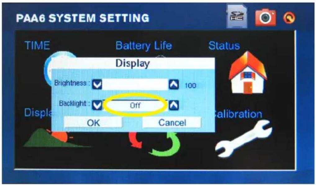 PAA6 SYSTEM SETTING TIME Battery Life Status Display Brightness : ✓ 100 Backlight : ✓ Off OK Cancel Displace Calibration
