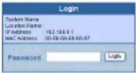 Login System Name Location Name: IP Address : 182.188.9.1 MAC Address: 00-08-00-65-66-67 Password Login