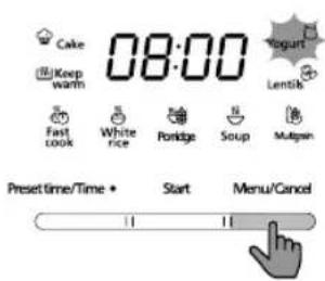 Cake Keep warm 08:00 Yogurt Lentils Fast cook White rice Porridge Soup Multiain Preset time/Time + Start Menu/Cancel
