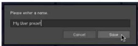 Please enter a name. My User preset Cancel Save