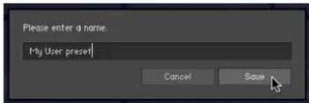 Please enter a name. My User preset Cancel Save
