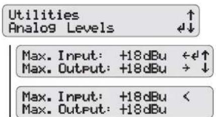 Utilities Analog Levels ↑ ↓ Max. Input: +18dBu ←↑ Max. Output: +18dBu → ↓ Max. Input: +18dBu < Max. Output: +18dBu