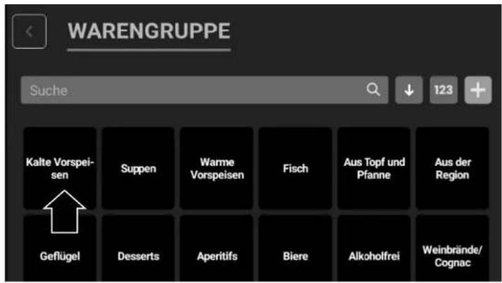 WARENGRUPPE Suche Kalte Vorspeisen Suppen Warme Vorspeisen Fisch Aus Topf und Pflanne Aus der Region Geflügel Desserts Aperitifs Biere Alkoholfrei Weinbrände/Cognac