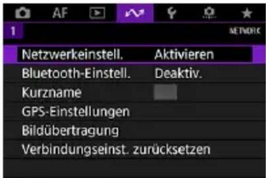 1 AF NETWORK Netzwerkeinstell. Aktivieren Bluetooth-Einstell. Deaktiv. Kurzname GPS-Einstellungen Bildübertragung Verbindungseinst. zurücksetzen