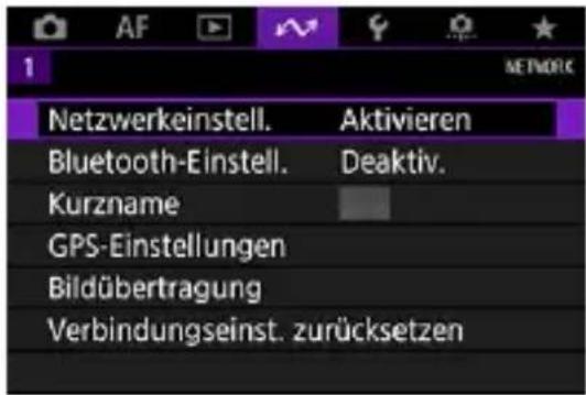 1 NETZWERKEINSTELL. Aktivieren Bluetooth-Einstell. Deaktiv. Kurzname GPS-Einstellungen Bildübertragung Verbindungseinst. zurücksetzen
