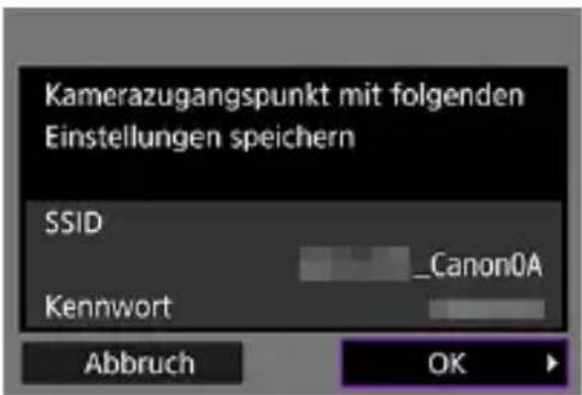Kamerazugangspunkt mit folgenden Einstellungen speichern SSID _Canon0A Kennwort Abbruch OK