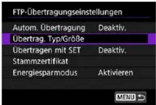 FTP-Übertragungseinstellungen Autom. Übertragung Deaktiv. Übertrag. Typ/Größe Übertragen mit SET Deaktiv. Stammzertifikat Energiesparmodus Aktivieren MENU →