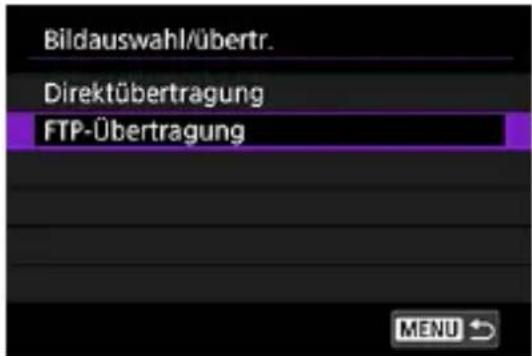 Bildauswahl/übertr. Direktübertragung FTP-Übertragung MENU