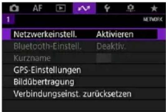 1 AF NETWORK Netzwerkeinstell. Aktivieren Bluetooth-Einstell. Deaktiv. Kurzname GPS-Einstellungen Bildübertragung Verbindungseinst. zurücksetzen