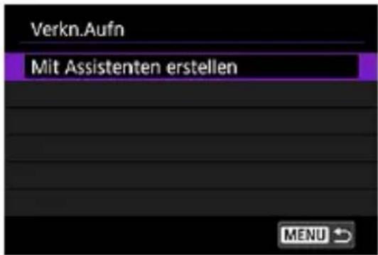 Verkn.Aufn Mit Assistenten erstellen MENU