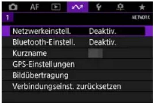 1 AF NETWORK Netzwerkeinstell. Deaktiv. Bluetooth-Einstell. Deaktiv. Kurzname GPS-Einstellungen Bildübertragung Verbindungseinst. zurücksetzen