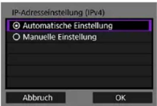 IP-Adresseinstellung (IPv4) ● Automatische Einstellung ○ Manuelle Einstellung Abbruch OK