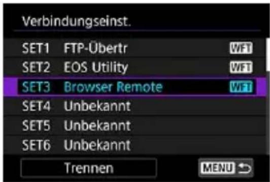 Verbindungseinst. SET1 FTP-Ubertr SET2 EOS Utility SET3 Browser Remote SET4 Unbekannt SET5 Unbekannt SET6 Unbekannt Trennen MENU