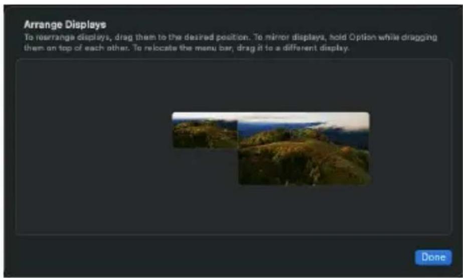 Arrange Displays To rearrange displays, drag them to the desired position. To mirror displays, hold Option while dragging them on top of each other. To relocate the menu bar, drag it to a different display.