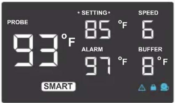 PROBE 93°F + SETTING* 85 °F SPEED 6 ALARM 97 °F BUFFER 8°F SMART