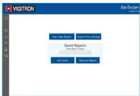 VIGITRON Start New Report Import Flow Backup Saved Reports Active Report Cancel Get Active Remove Report