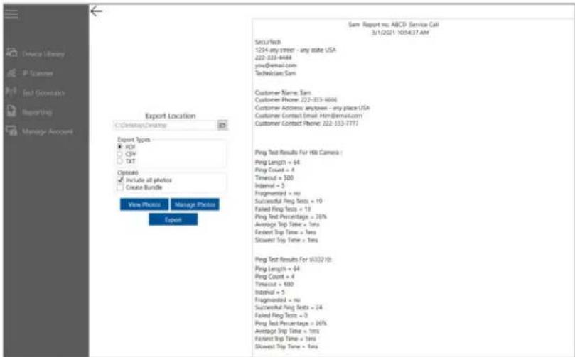 Sam: Report ma ABCD Service Call 3/1/2021 10:54:37 AM Sanskitech 1234 any street - any state USA 222-333-4444 yndiEmail.com Technicians Sam Customer Name: Sam Customer Phone: 222-333-4444 Customer Actions: anytown - any place USA Customer Contact Email: HimEmail.com Customer Contact Phone: 222-333-7777 Ping Test Results For Hit Camera : Ping Length = 64 Ping Count = 4 Timeout = 300 Interval = 3 Fragmented = no Successful Ping Tests = 10 Failed Ping Tests = 18 Ping Test Percentage = 76% Average Trip Time = 1ms Fleetout Trip Time = 1ms Slowest Trip Time = 1ms Ping Test Results For VU3021b: Ping Length = 64 Ping Count = 4 Timeout = 100 Interval = 5 Fragmented = no Successful Ping Tests = 24 Failed Ping Tests = 0 Ping Test Percentage = 96% Average Trip Time = 1ms Fleetout Trip Time = 1ms Slowest Trip Time = 1ms