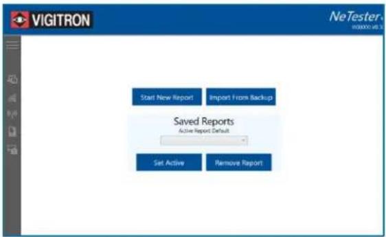 VIGITRON Start New Report Import From Backup Saved Reports Active Report Default Set Active Remove Report