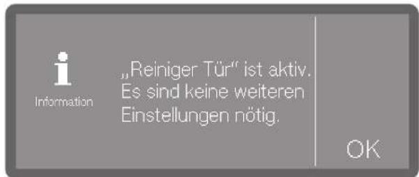 Information „Reiniger Tür“ ist aktiv. Es sind keine weiteren Einstellungen nötig. OK