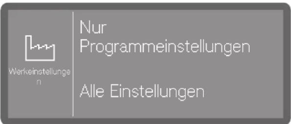 Werkeinstellungen Nur Programmeinstellungen Alle Einstellungen