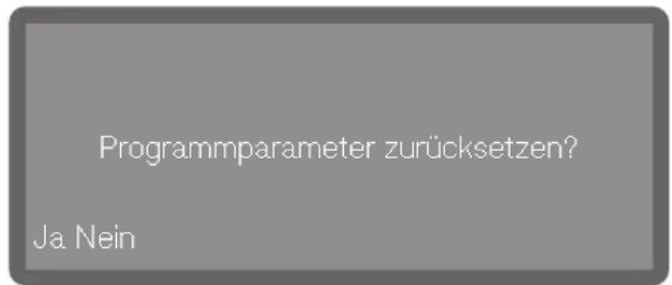 Programmparameter zurücksetzen? Ja Nein
