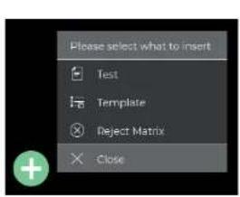 Please select what to insert Test Template Reject Matrix Close