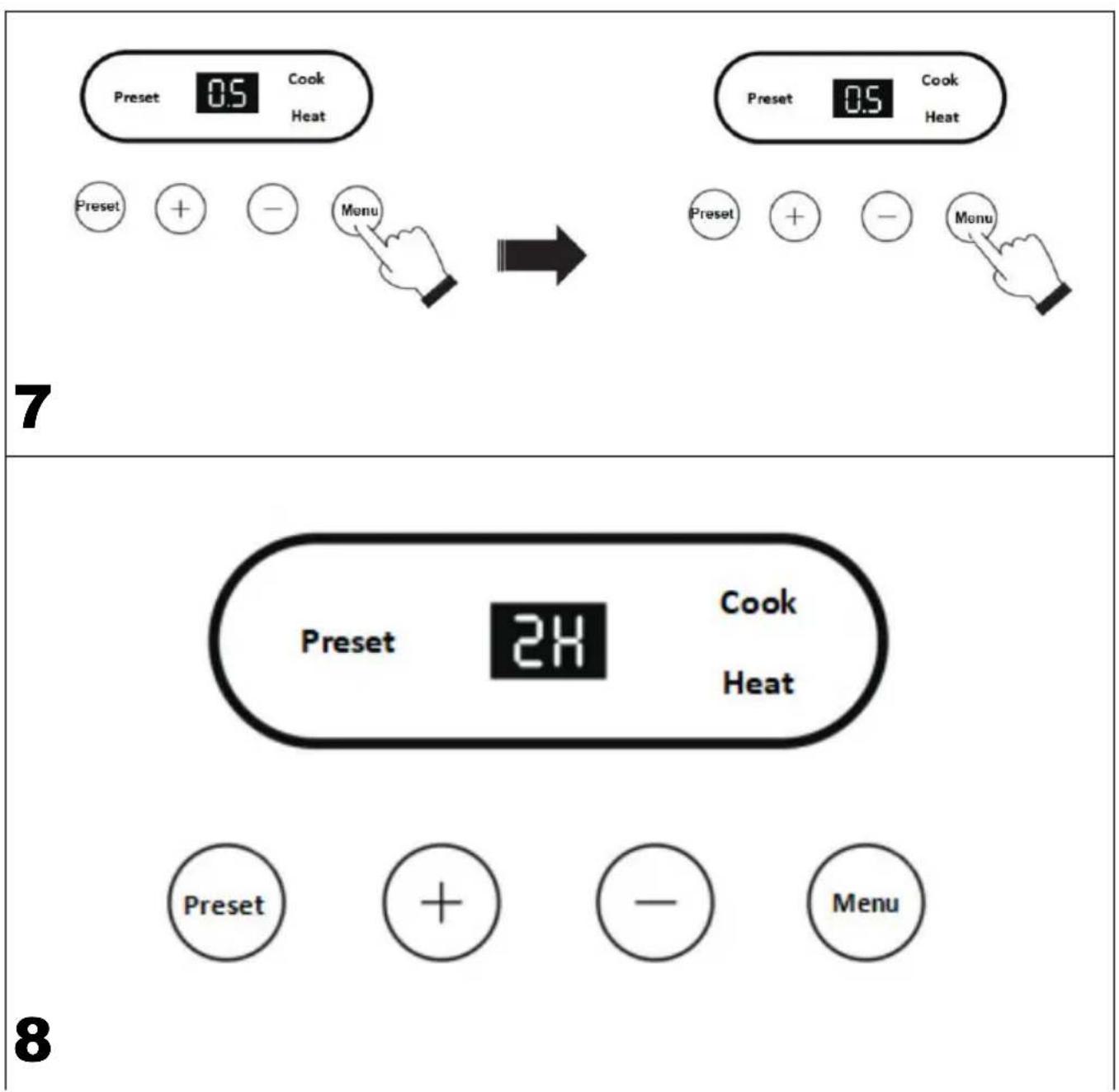 Preset 0.5 Cook Heat Preset + - Menu → Preset 0.5 Cook Heat Preset + - Menu 7 Preset 2H Cook Heat Preset + - Menu 8