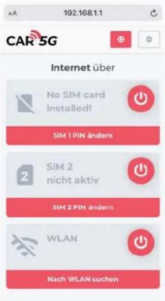 AA 192.168.1.1 CAR 5G Internet über No SIM card installed! SIM 1 PIN ändern SIM 2 nicht aktiv SIM 2 PIN ändern WLAN Nach WLAN suchen