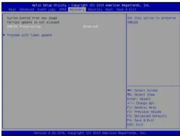 Aptio Setup Utility - Copyright (C) 2019 American Megatrends, Inc. Main Advanced Event Loss IPM Recovery Security Boot Save & Exit System booted from new image Partial update is not allowed Dislier Preservation (Enabled) ► Proceed with Flash update Set this option to preserve OMBIDS +: Select Screen…