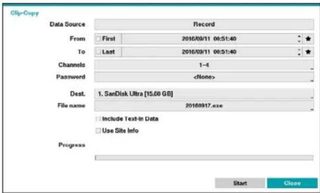 Clip-Copy Data Source Record From First 2016/09/11 00:51:40 To Last 2016/09/11 00:51:40 Channels 1-4 Password Dest. 1. SanDisk Ultra [15.00 GB] File name 20160917.exe Include Text-In Data Use Site Info Progress Start Close
