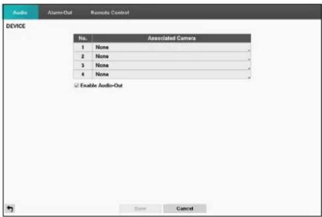 Audio Alarm-Out Remote Control DEVICE No. Associated Camera 1 None 2 None 3 None 4 None Enable Audio-Out Name Cancel