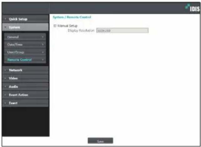 IDIS • Quick Setup • System General Data/Time User/Group Remote Control • Network • Video • Audio • Event Action • Event Systems / Remote Control ID Manual Setup Display Resolution: 0000.000 Save