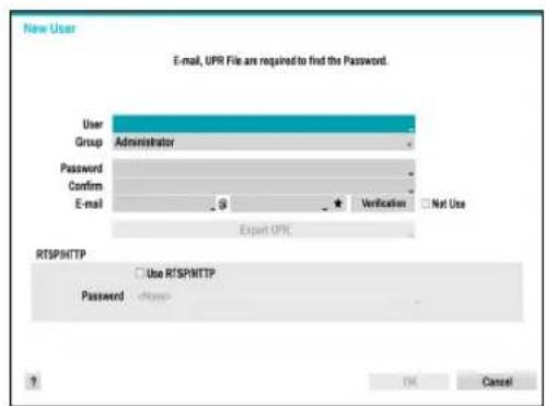 New User E-mail, UPR File are required to find the Password. User Group Administrator Password Confirm E-mail G Verification Not Use Expert UPR RTSPMHTTP Use RTSPMHTTP Password OK Cancel