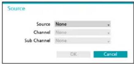 Source Source None Channel None Sub Channel None OK Cancel