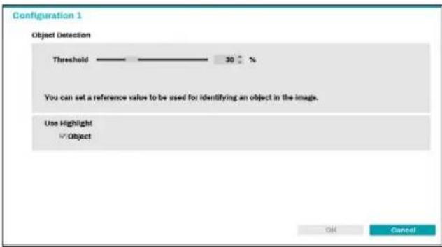 Configuration 1 Object Detection Threshold 30 % You can set a reference value to be used for identifying an object in the image. Use Highlight ✓Object OK Cancel