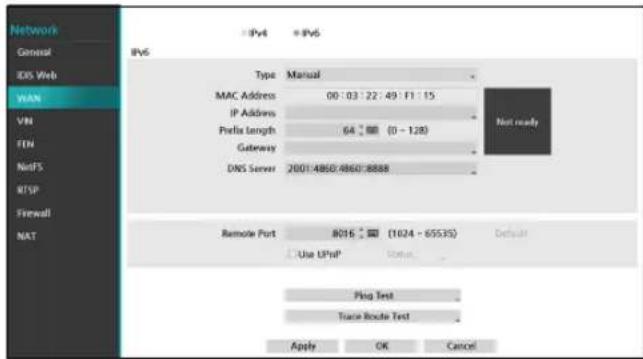 Network General IDS Web WAN VPN FEN NetFS RTSP Firewall NAT IPv6 IPv6 Type Manual MAC Address 00:03:22:49:F1:15 IP Address Prefix length 64 (0 - 128) Gateway DNS Server 2001:4860:4860:8888 Not ready Remote Port 8016 (1024 - 65535) Default Use UPnP Status Ping Test Trace Route Test Apply OK Cancel