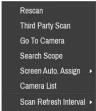 Rescan Third Party Scan Go To Camera Search Scope Screen Auto. Assign ▶ Camera List Scan Refresh Interval ▶
