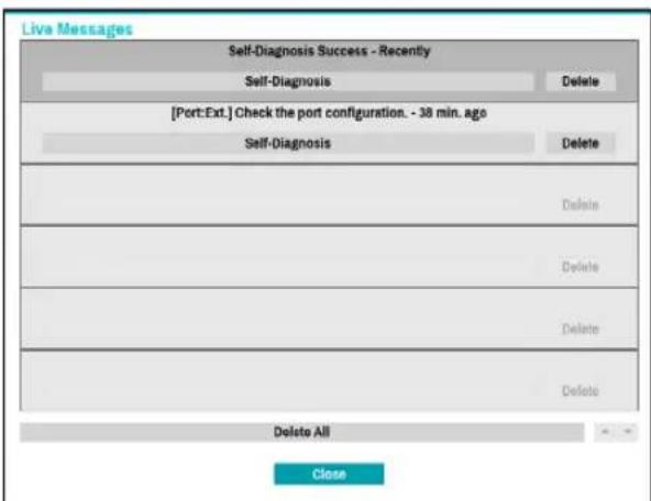 Live Messages Self-Diagnosis Success - Recently Self-Diagnosis Delete [Port:Ext.] Check the port configuration. - 38 min. ago Self-Diagnosis Delete Delete Delete Delete Delete Delete Delete All Close
