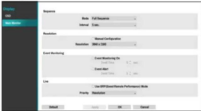 Display OSD Main Monitor Sequence Mode Full Sequence Interval 5 sec. Resolution Manual Configuration Resolution 3840 x 1180 Event Monitoring Event Monitoring On Event Data 5 sec Event Alert Event Data 5 sec Live Use BRP(Boost Remote Performance) Mode Priority Resolution Default Apply OK Cancel